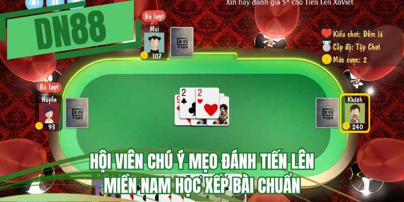 Hội viên chú ý mẹo đánh Tiến lên miền Nam học xếp bài chuẩn 